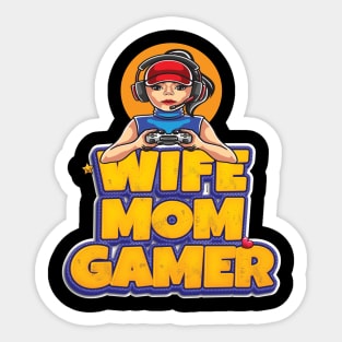 Wife Mom Gamer Gift For A Gaming Wife and Mother Sticker